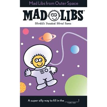 Mad Libs from Outer Space - by  Roger Price & Leonard Stern (Paperback)