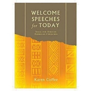 Welcome Speeches for Today - by  Karen Lynn Coffee (Paperback) - 1 of 1