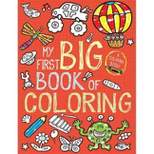 My First Big Book of Coloring - by Little Bee Books (Paperback)
