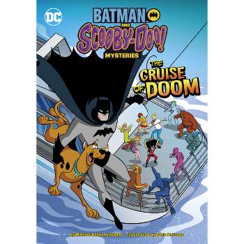 The Cruise of Doom - (Batman and Scooby-Doo! Mysteries) by Michael Anthony Steele