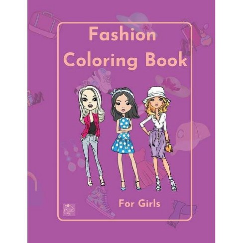 Download Fashion Coloring Book For Girls By Raz Mcovoo Paperback Target