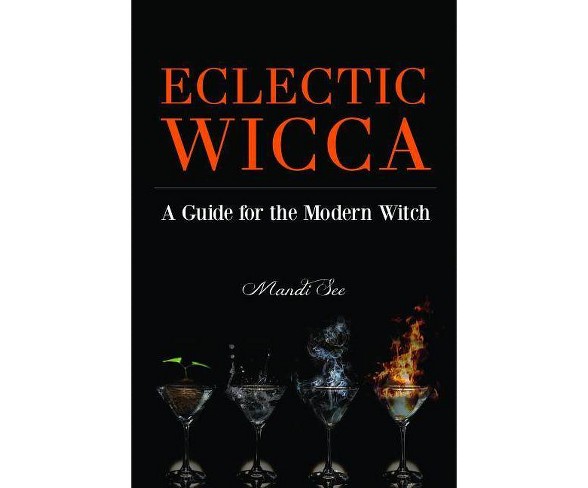 Eclectic Wicca - by  Mandi See (Paperback)