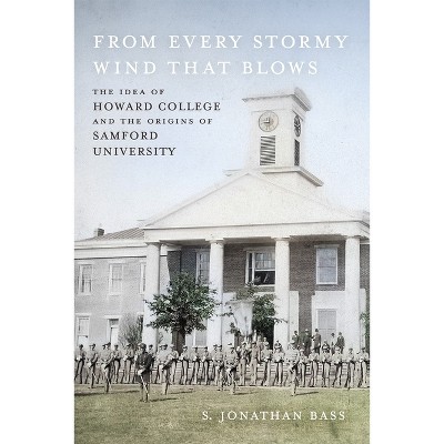 From Every Stormy Wind That Blows - by  S Jonathan Bass (Hardcover)