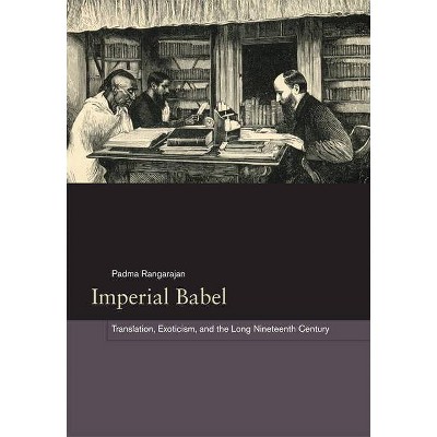 Imperial Babel - by  Padma Rangarajan (Hardcover)