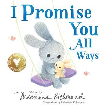I Promise You All Ways - by Marianne Richmond