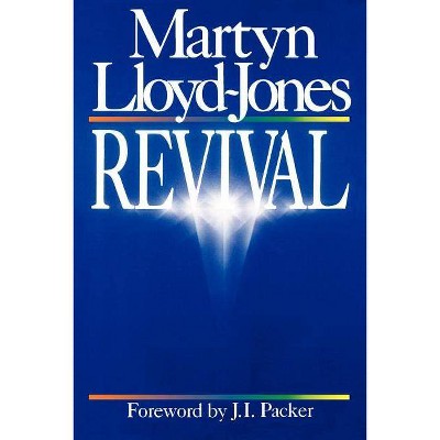 Revival - by  Martyn Lloyd-Jones (Paperback)