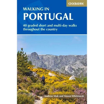 Walking in Portugal - by  Andrew Mok & Simon Whitmarsh (Paperback)