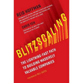 Blitzscaling - by  Reid Hoffman & Chris Yeh (Hardcover)
