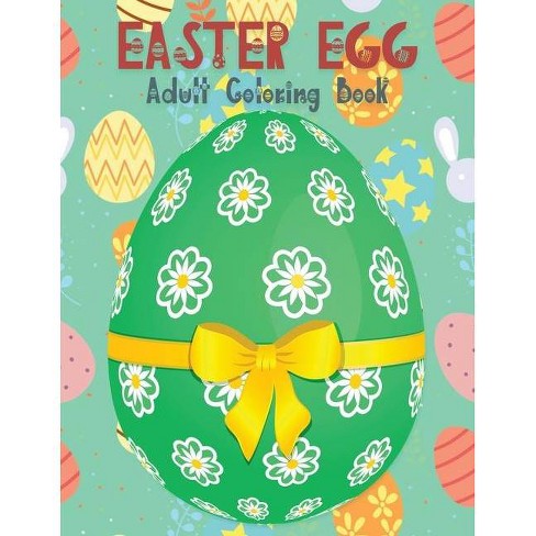 Download Easter Egg Coloring Book For Adults By Kkarla Paperback Target
