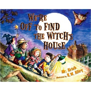 We're Off to Find the Witch's House - by  Kreib (Paperback) - 1 of 1