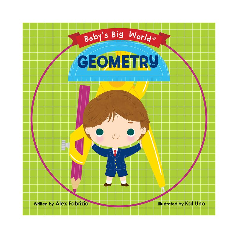 Geometry - (Baby's Big World) by  Alex Fabrizio (Board Book), 1 of 2