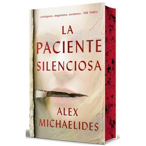 La Paciente Silenciosa (Edición Limitada Con Cantos Tintados) / The Silent Patient (Limited Sprayed Edges Edition) - by  Alex Michaelides (Hardcover) - 1 of 1