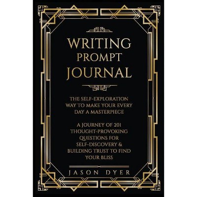 Writing Prompt Journal - by  Jason Dyer (Paperback)