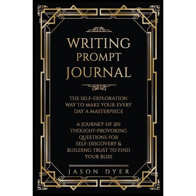 Writing Prompt Journal - by  Jason Dyer (Paperback)