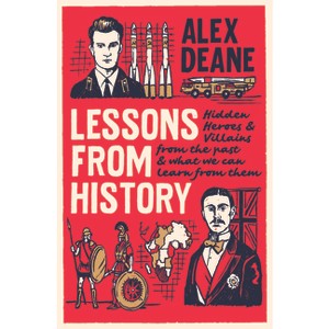 Lessons from History - by  Alex Deane (Hardcover) - 1 of 1