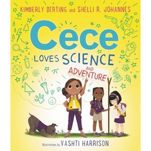 Cece Loves Science and Adventure - by Kimberly Derting & Shelli R Johannes - 1 of 1