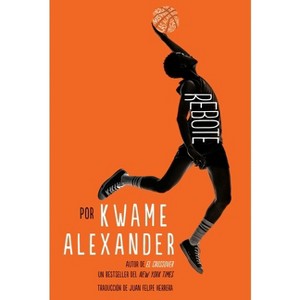 Rebote - by  Kwame Alexander (Paperback) - 1 of 1