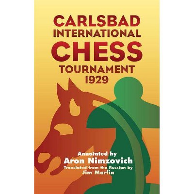 Carlsbad International Chess Tournament 1929 - (Dover Books on Chess) by  Aron Nimzovich (Paperback)