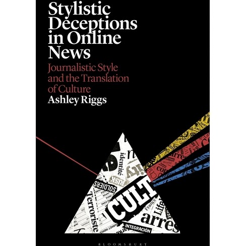 Stylistic Deceptions in Online News - by  Ashley Riggs (Paperback) - image 1 of 1