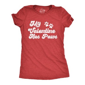 Womens My Valentine Has Paws T Shirt Funny Dog Tee Cute Valentines Day Shirt - Crazy Dog Women's T Shirt - 1 of 4
