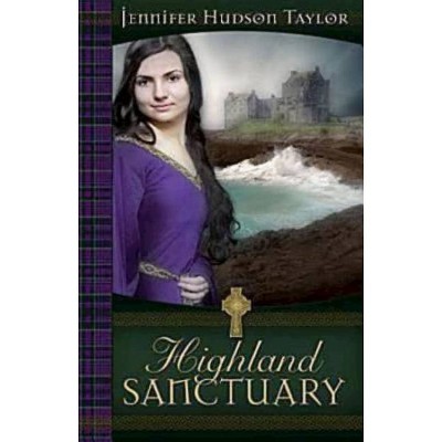 Highland Sanctuary - by  Jennifer Hudson Taylor (Paperback)