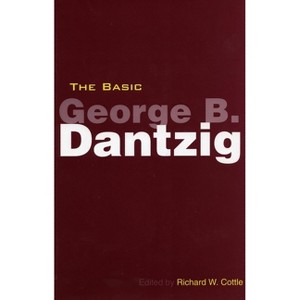 The Basic George B. Dantzig - (Stanford Business Books (Hardcover)) by  Richard Cottle (Hardcover) - 1 of 1