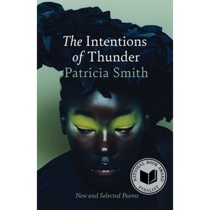 The Intentions of Thunder - by  Patricia Smith (Hardcover) - 1 of 1