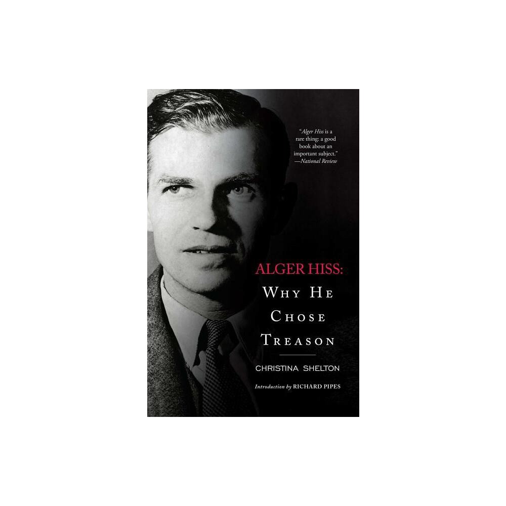 Alger Hiss - by Christina Shelton (Paperback)