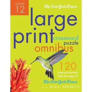 The New York Times Large-Print Crossword Puzzle Omnibus Volume 12 - (Paperback) - 1 of 1