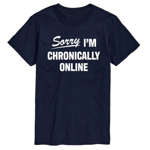 Men's - Instant Message - Sorry I'm Chronically Online Short Sleeve Graphic T-Shirt - 1 of 4