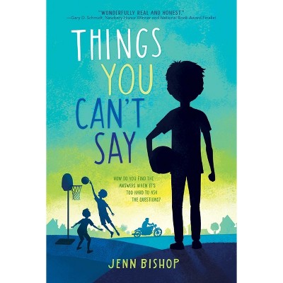Things You Can't Say - by  Jenn Bishop (Paperback)