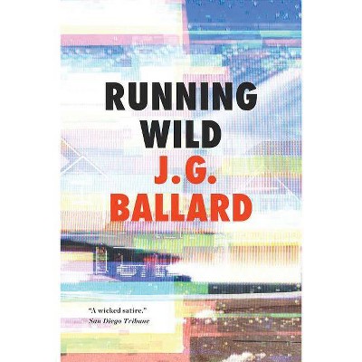 Running Wild - by  J G Ballard (Paperback)