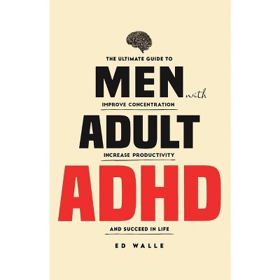 Men with Adult ADHD - by Ed Walle