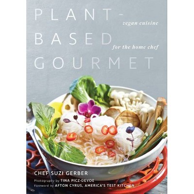 Plant-Based Gourmet - by  Suzannah Gerber (Hardcover)