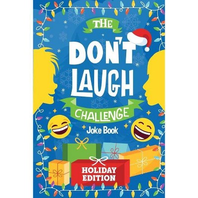 The Don't Laugh Challenge - Holiday Edition - by  Billy Boy (Paperback)