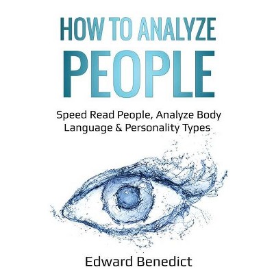 How to Analyze People - (Ei Master) by  Edward Benedict (Paperback)