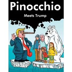 Pinocchio Meets Trump - (Hardcover)
