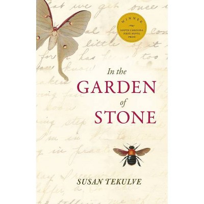 In the Garden of Stone - by  Susan Tekulve (Paperback)