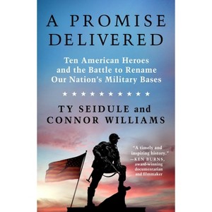 A Promise Delivered - by  Ty Seidule & Connor Williams (Paperback) - 1 of 1