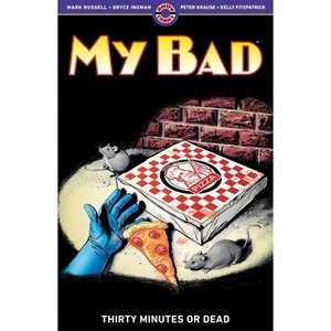 My Bad - by  Mark Russell & Bryce Ingman (Paperback) - 1 of 1