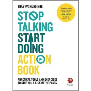 Stop Talking, Start Doing Action Book - by  Shaa Wasmund (Paperback) - 1 of 1