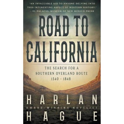 Road to California - by  Harlan Hague (Paperback)