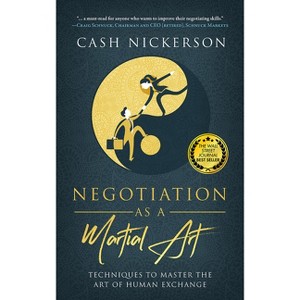 Negotiation as a Martial Art - by  Cash Nickerson (Paperback) - 1 of 1