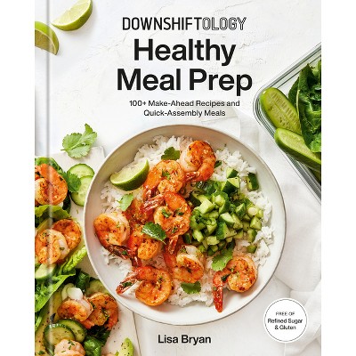 40+ Best Meal Prep Ideas and Recipes - Downshiftology