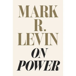 On Power - by Mark R. Levin (Hardcover) - 1 of 1