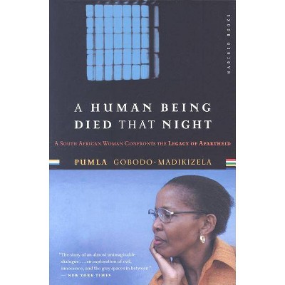 A Human Being Died That Night - by  Pumla Gobodo-Madikizela (Paperback)