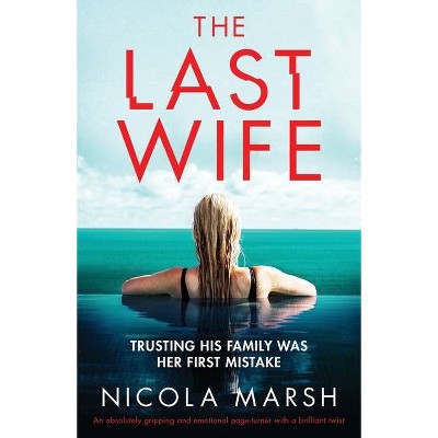 The Last Wife - by  Nicola Marsh (Paperback)