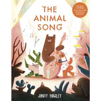 The Animal Song - by  Jonty Howley (Hardcover)