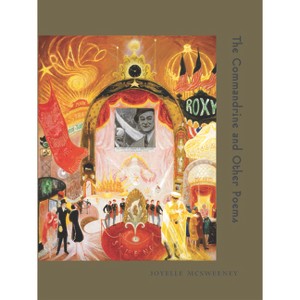 The Commandrine and Other Poems - by  Joyelle McSweeney (Paperback) - 1 of 1