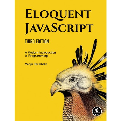 Eloquent Javascript, 3rd Edition - by  Marijn Haverbeke (Paperback)